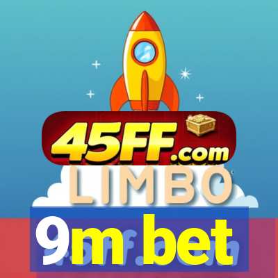 9m bet